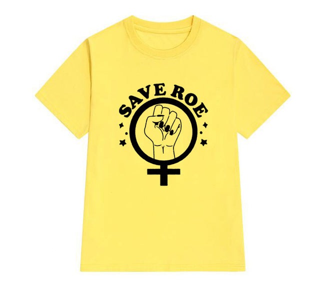 Save Roe Pro Choice Women's Shirt Support Roe V Wade Proceeds Donated
