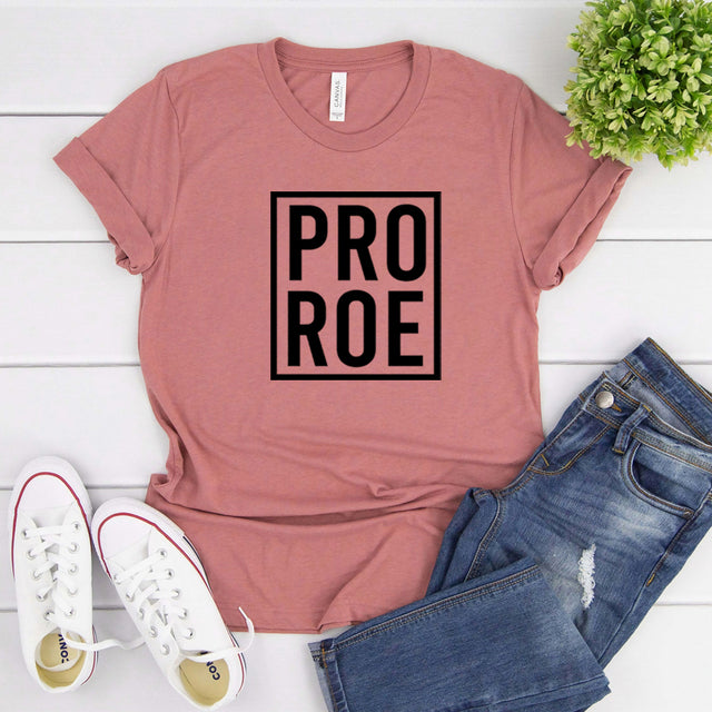 Pro Roe Shirt Women Feminist T-shirt Roe Vs Wade Pro Choice Women's Right To Choose Harajuku Top