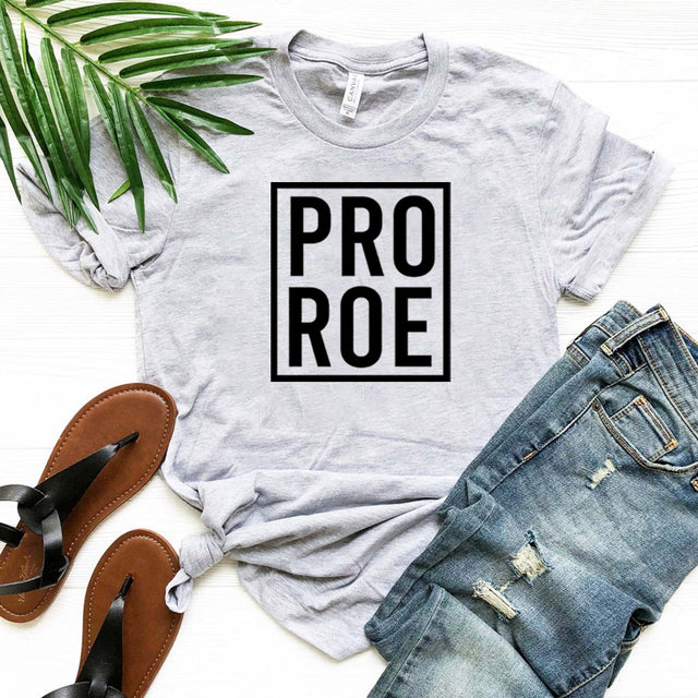 Pro Roe Shirt Women Feminist T-shirt Roe Vs Wade Pro Choice Women's Right To Choose Harajuku Top