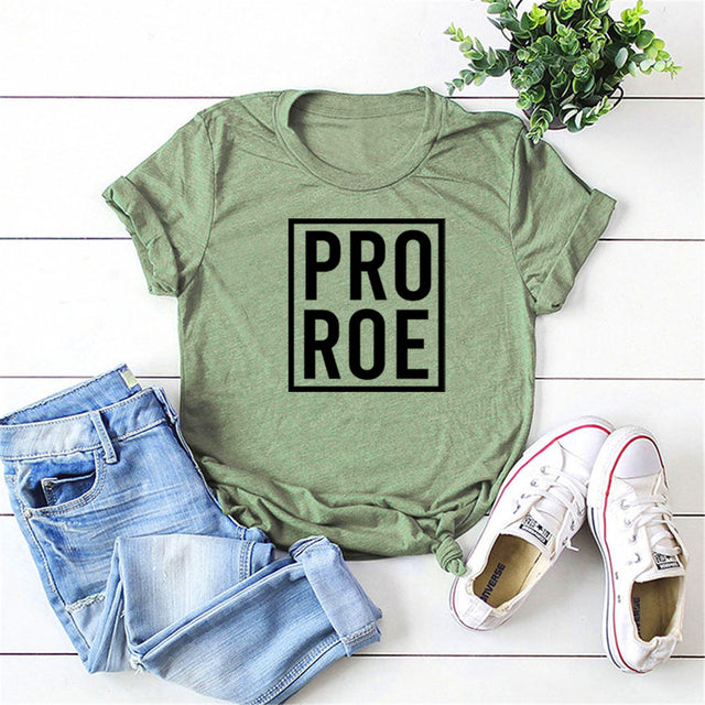 Pro Roe Shirt Women Feminist T-shirt Roe Vs Wade Pro Choice Women's Right To Choose Harajuku Top