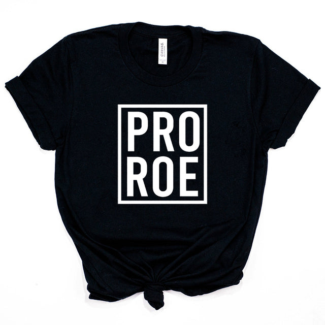 Pro Roe Shirt Women Feminist T-shirt Roe Vs Wade Pro Choice Women's Right To Choose Harajuku Top