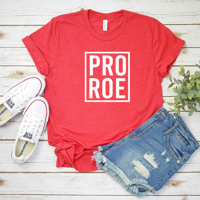 Pro Roe Shirt Women Feminist T-shirt Roe Vs Wade Pro Choice Women's Right To Choose Harajuku Top