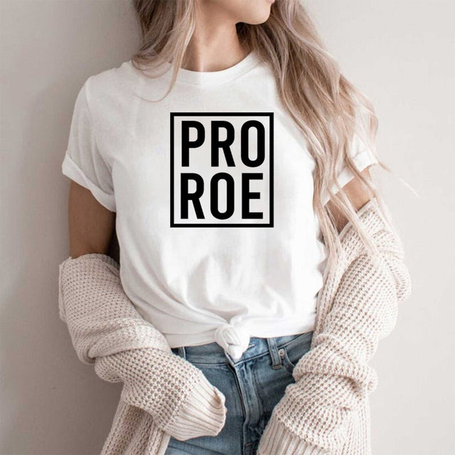 Pro Roe Shirt Women Feminist T-shirt Roe Vs Wade Pro Choice Women's Right To Choose Harajuku Top
