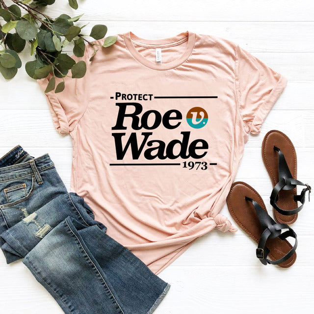 Protect Roe V Wade T-Shirt Pro Choice Women's Shirt Proceeds Donated