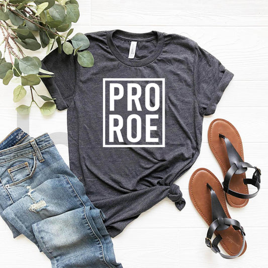 Pro Roe Shirt Women Feminist T-shirt Roe Vs Wade Pro Choice Women's Right To Choose Harajuku Top